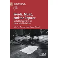 Words, Music, and the Popular: Global Perspectives on Intermedial Relations