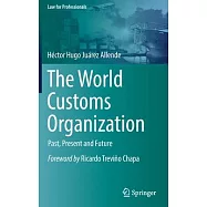 The World Customs Organization: Past, Present and Future