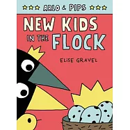 Arlo & Pips #3: New Chicks in the Flock