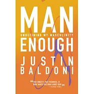 Man Enough: Undefining My Masculinity