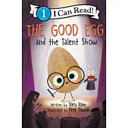 Good Egg and the Talent Show, The(I Can Read Level 1)