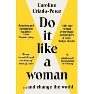 Do It Like a Woman: ... and Change the World