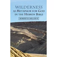 Wilderness as Metaphor for God in the Hebrew Bible
