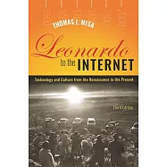 Leonardo to the Internet: Technology and Culture from the Renaissance to the Present