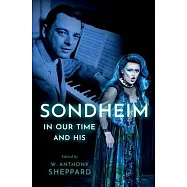 Sondheim in Our Time and His