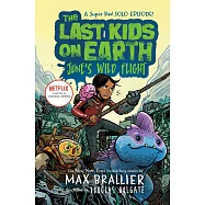 The Last Kids on Earth: June’s Wild Flight