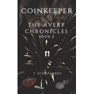 Coinkeeper: The Avery Chronicles - Book 2