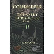 Coinkeeper: The Avery Chronicles - Book 4