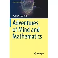 Adventures of Mind and Mathematics