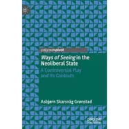 Ways of Seeing in the Neoliberal State: A Norwegian Drama