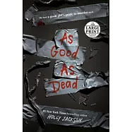 As Good as Dead: The Finale to a Good Girl’’s Guide to Murder