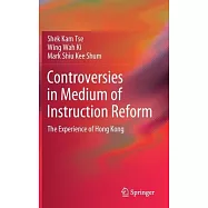 Controversies in Medium of Instruction Reform: The Experience of Hong Kong