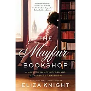 The Mayfair Bookshop: A Novel of Nancy Mitford and the Pursuit of Happiness