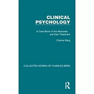 Clinical Psychology: A Case Book of the Neuroses and Their Treatment