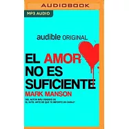 El Amor No Es Suficiente