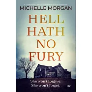 Hell Hath No Fury: a completely gripping psychological suspense
