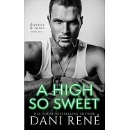 A High so Sweet: A Dark Enemies to Lovers Romance