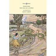 Pinocchio - The Tale of a Puppet - Illustrated by Alice Carsey