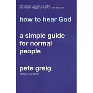 How to Hear God: A Simple Guide for Normal People