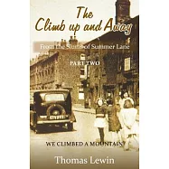 The Climb Up and Away: From the Slums of Summer Lane: Part Two - We Climbed a Mountain