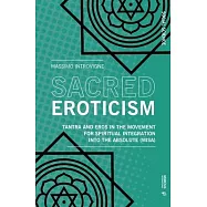 Sacred Eroticism: Tantra and Sexuality in the Movement for Spiritual Integration Into the Absolute (Misa)