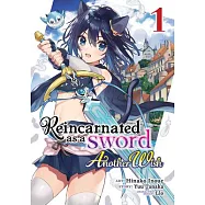 Reincarnated as a Sword: Another Wish (Manga) Vol. 1