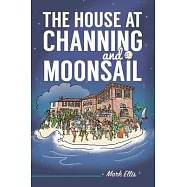 The House at Channing and Moonsail