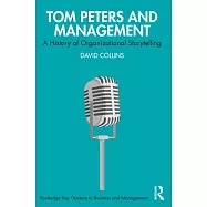 Tom Peters and Management: A History of Organizational Storytelling