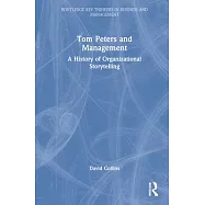 Tom Peters and Management: A History of Organizational Storytelling