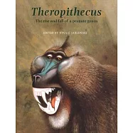 Theropithecus: The Rise and Fall of a Primate Genus