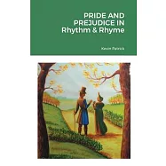 Pride and Prejudice in Rhythm & Rhyme