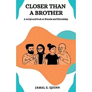 Closer than a Brother: A scriptural look at friends and friendship