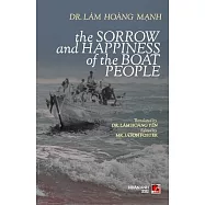 The Sorrow And Happiness Of The Boat People