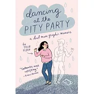 Dancing at the Pity Party