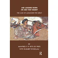 Are Leaders Born or Are They Made?: The Case of Alexander the Great