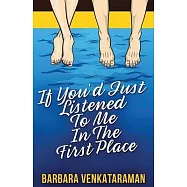 If You&rsquo;&rsquo;d Just Listened To Me In The First Place...