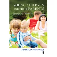 Young Children and Their Parents: Perspectives from Psychoanalytic Infant Observation