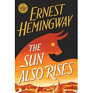 The Sun Also Rises: The Authorized Edition