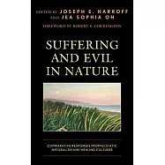 Suffering and Evil in Nature: Comparative Responses from Ecstatic Naturalism and Healing Cultures