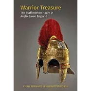Warrior Treasure: The Staffordshire Hoard in Anglo-Saxon England