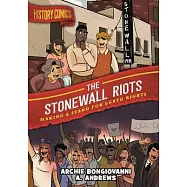 History Comics: The Stonewall Riots: Making a Stand for LGBTQ Rights