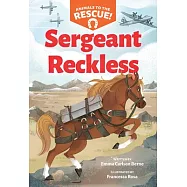 Sergeant Reckless (Animals to the Rescue #2)