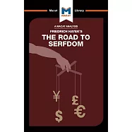 An Analysis of Friedrich Hayek&rsquo;&rsquo;s the Road to Serfdom
