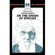 An Analysis of Charles Darwin&rsquo;&rsquo;s on the Origin of Species