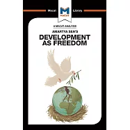 An Analysis of Amartya Sen&rsquo;&rsquo;s Development as Freedom
