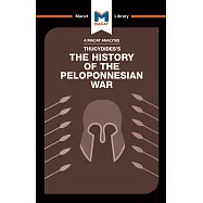 An Analysis of Thucydides&rsquo;&rsquo;s History of the Peloponnesian War
