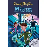 The Mystery of the Burnt Cottage: Book 1