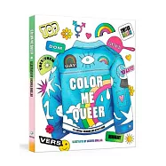 Color Me Queer: The LGBTQ+ Coloring and Activity Book
