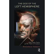 The God of the Left Hemisphere: Blake, Bolte Taylor, and the Myth of Creation