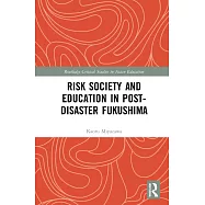 Risk Society and Education in Post-Disaster Fukushima